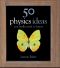 [50 Ideas You Really Need to Know 01] • 50 Physics Ideas You Really Need to Know